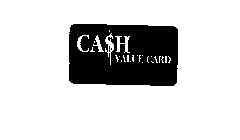 CASH VALUE CARD