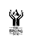 THE BINDING SITE