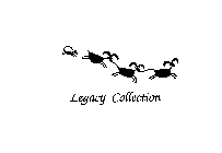 LEGACY COLLECTION