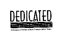 DEDICATED CONTRACT LOGISTICS A DIVISION OF THE DAY & ROSS TRANSPORTATION GROUP