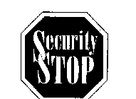 SECURITY STOP