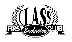 CLASS FIRST EXCLUSIVE CLUB
