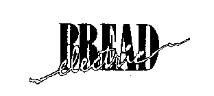ELECTRIC BREAD