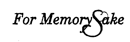 FOR MEMORY SAKE