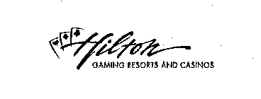 HILTON GAMING RESORTS AND CASINOS