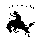 CAPPUCCINO COWBOY