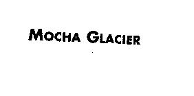 MOCHA GLACIER
