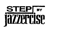 STEP BY JAZZERCISE