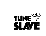 TUNE SLAVE