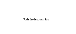 NOSH PRODUCTIONS, INC.