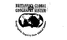 BGGS BRITANNICA GLOBAL GEOGRAPHY SYSTEM GEOGRAPHIC INQUIRY INTO GLOBAL ISSUES
