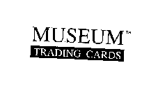 MUSEUM TRADING CARDS