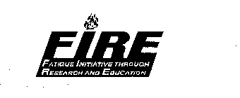 FIRE FATIGUE INITIATIVE THROUGH RESEARCH AND EDUCATION