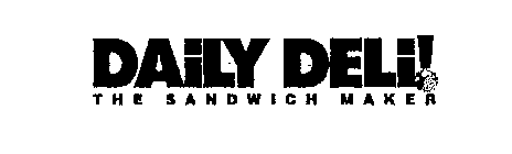 DAILY DELI! THE SANDWICH MAKER