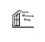 CUSTOM WINDOWS & SIDING