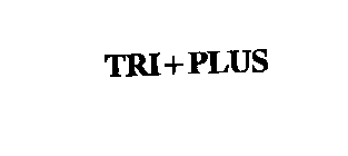 TRI PLUS