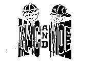 MAC AND MOE