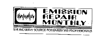 EMISSION REPAIR MONTHLY THE INDUSTRY SOURCE FOR EMISSIONS PROFESSIONALS