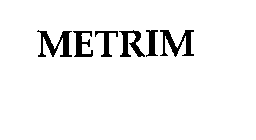 METRIM