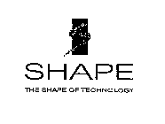 SHAPE THE SHAPE OF TECHNOLOGY