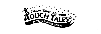 PLEASE TOUCH MUSEUM TOUCH TALES CHILDREN'S THEATER TROUPE