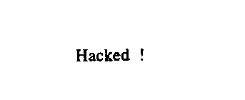 HACKED !