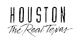 HOUSTON THE REAL TEXAS