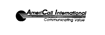 AMERICALL INTERNATIONAL COMMUNICATING VALUE