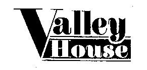 VALLEY HOUSE