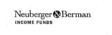 NEUBERGER & BERMAN INCOME FUNDS