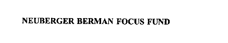 NEUBERGER BERMAN FOCUS FUND