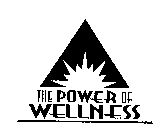 THE POWER OF WELLNESS