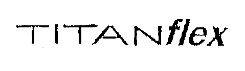 TITANFLEX