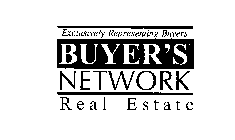 EXCLUSIVELY REPRESENTING BUYERS BUYER'S NETWORK REAL ESTATE
