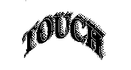 TOUCH