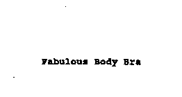 FABULOUS BODY BRA