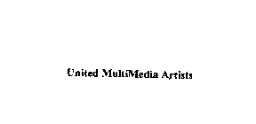 UNITED MULTIMEDIA ARTISTS