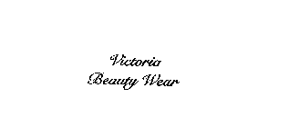 VICTORIA BEAUTY WEAR