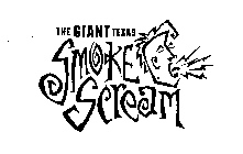 THE GIANT TEXAS SMOKE SCREAM