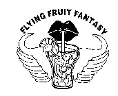 FLYING FRUIT FANTASY