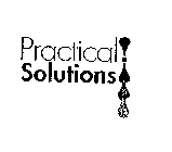 PRACTICAL! SOLUTIONS