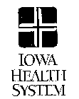 IOWA HEALTH SYSTEM