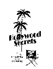HOLLYWOOD SECRETS ALL NATURAL FROM CALIFORNIA MADE IN USA