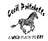 CECIL PRITCHETT'S - A WILD PLACE TO EAT