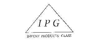 IPG IMPORT PRODUCTS GLASS