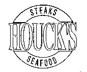 STEAKS HOUCK'S SEAFOOD
