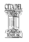 CITADEL HOMES, INC.