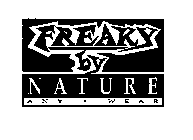 FREAKY BY NATURE ANY WEAR