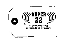SUPER 22 MACHINE WASHABLE AUSTRALIAN WOOL