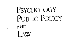 PSYCHOLOGY, PUBLIC POLICY, AND LAW